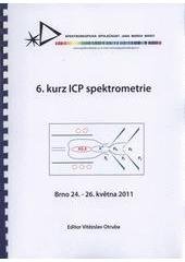 kniha 6. kurz ICP spektrometrie Brno 24.-26. května 2011, Spektroskopická společnost Jana Marka Marci 2011