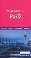 kniha Paříž to nejlepší--, Svojtka & Co. 2006