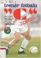 kniha Trenér fotbalu "C" licence, Českomoravský fotbalový svaz - Oddělení vzdělávání trenérů 2003