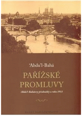 kniha Pařížské promluvy 'Abdu'l-Baháovy přednášky z roku 1911, Bahá'í 2011