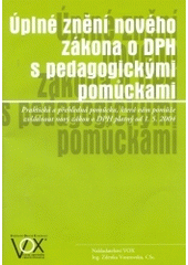 kniha Úplné znění nového zákona o DPH s pedagogickými pomůckami, VOX 2004