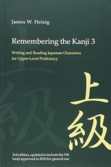 kniha Remembering the Kanji 3. Writing and Reading the Japanese Characters for Upper-Level Proficiency, University of Hawaii Press 2012