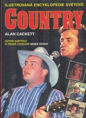 kniha Ilustrovaná encyklopedie světové country Autor kapitoly o české country Mirek Černý, Talpress 1997