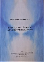 kniha Dvanáct svatých nocí a duchovní hierarchie, Anthroposofická společnost v České republice 2016