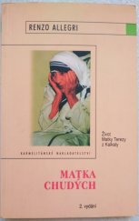 kniha Matka chudých život Matky Terezy z Kalkaty, Karmelitánské nakladatelství 2002