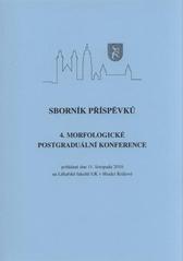 kniha Sborník příspěvků 4. morfologické postgraduální konference pořádané dne 11. listopadu 2010 na Lékařské fakultě UK v Hradci Králové, s.n. 2010