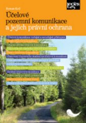 kniha Účelové pozemní komunikace a jejich právní ochrana, Leges 2011