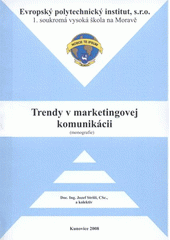 kniha Trendy v marketingovej komunikácii (monografie), Evropský polytechnický institut 2008