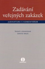 kniha Zadávání veřejných zakázek judikatura s komentářem, Wolters Kluwer 2011