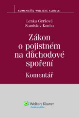 kniha Zákon o pojistném na důchodové spoření. Komentář, Wolters Kluwer 2013