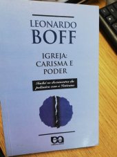 kniha Ingreja: Carisma E Poder Inclui os documentos da polêmica o Vaticano, editora ática 1994