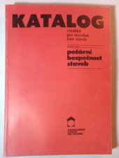 kniha Katalog výrobků pro stavební část staveb  požární bezpečnost staveb , ČSVA 1987