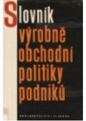 kniha Slovník výrobně obchodní politiky podniků, Svoboda 1973