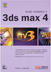 kniha Kurz animace v 3ds max 4, Softpress 2002