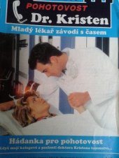 kniha Hádanka pro pohotovost když mají kolegové a pacienti doktora Kristena tajemství-, MOBA 1998