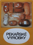 kniha Pekařské výrobky, Výzkumný ústav mlyského a pekárenského průmyslu 1983