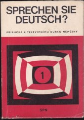 kniha Sprechen Sie Deutsch? 1. [díl] Příručka k televiznímu kursu němčiny., SPN 1979