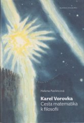 kniha Karel Vorovka Cesta matematika k filosofii, Filosofia 2010