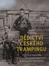 kniha Dědictví českého trampingu Vybrané kapitoly z historie a každodennosti svérázného fenoménu, Academia 2024