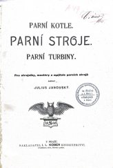 kniha Parní kotle. Parní stroje. Parní turbíny. , I.L. Kober 1846