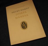 kniha Druhý domov Josefa Mánesa, Krajské nakladatelství 1957