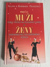 kniha Prečo muži robia všetko na poslednú chvíľu a ženy dotahnu veci do úspešného konca, Ikar Bratislava 2009