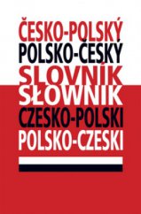 kniha Česko-polský, polsko-český slovník = Słownik czesko-polski, polsko-czeski, Ottovo nakladatelství 2009