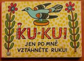 kniha Ku-ku! Jen po mně vztáhněte ruku!, SNDK 1968