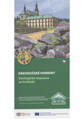 kniha Karkonoskie skały ekspozycja geologiczna w miejscowości Vrchlabí, Dyrekcja Krkonošského národního parku 2012