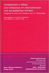 kniha Umweltrecht in Mittel- und Osteuropa im internationalen und europäischen Kontext Festgabe für Henn-Jüri Uibopun zum 75. Geburtstag, Berliner Wissenschafts-Verlag 2004