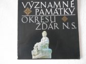 kniha Významné památky okresu Žďár nad Sázavou, Okresní památková správa ve Žďáru nad Sázavou ve spolupráci s Krajským střediskem státní památkové péče a ochrany přírody v Brně 1982