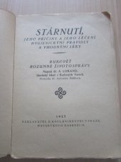 kniha Stárnutí, jeho příčiny a jeho léčení hygienickými pravidly a vhodnými léky rukověť rozumné životosprávy, B. Kočí 1925