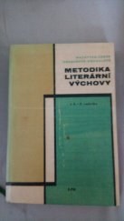 kniha Metodika literární výchovy v 6.-9. ročníku ZDŠ [základní devítiletá škola] Učebnice pro studium učit. na pedagog. institutech, SPN 1970