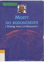 kniha Mosty do budoucnosti dialog mezi civilizacemi, Doplněk 2005