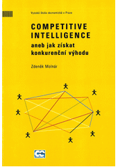 kniha Competitive intelligence, aneb, Jak získat konkurenční výhodu, Oeconomica 2012