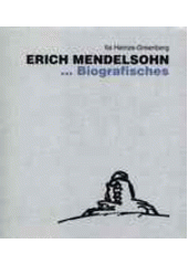 kniha Erich Mendelsohn --ze života = Erich Mendelsohn : --Biografisches, SPOK - Spolek pro ostravskou kulturu 2012