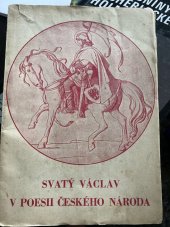 kniha Svatý Václav v poesii českého národa [Část] 1 k 1010. výročí mučednické smrti světcovy., Josef V. Křiklava 1939