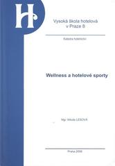 kniha Wellness a hotelové sporty, Vysoká škola hotelová v Praze 8 2008