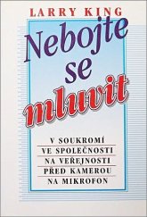 kniha Nebojte se mluvit [v soukromí, ve společnosti, na veřejnosti, před kamerou, na mikrofon], Ivo Železný 1996