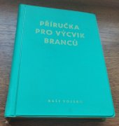 kniha Příručka pro výcvik branců, Naše vojsko 1967