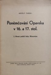 kniha Poněmčování Opavska v 16. a 17. stol. I.  - Horní poříčí řeky Moravice, Pokrok 1953