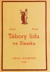 kniha Tábory lidu ve Slezsku příspěvek k historii kulturního a hospodářského vývoje Slezska, Iskra 1938