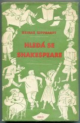 kniha Hledá se Shakespeare Satirická veselohra o 3 dějstvích a 9 obrazech, Orbis 1955