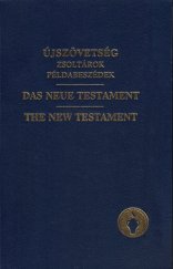 kniha Újszövetség ​- Zsoltárok - Példabeszédek / Das Neue Testament / The New Testament, Gideons International 2009