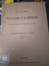 kniha Farizeus a publikán (Kriticko-filologický rozbor paraboly Lk. 18, 9- 14), [J. Čihák] 1936
