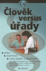 kniha Člověk versus úřady práva, povinnosti, vzory podání a písemností, CPress 2001