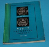 kniha Mince Františka Josefa I. 1848-1916, Orbis 1968
