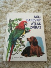 kniha Můj barevný atlas zvířat, Fortuna Libri 1996