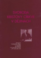 kniha Svoboda Kristovy církve v dějinách sympozium k teologickému odkazu J.L. Hromádky při příležitosti 110. výročí jeho narození a 30. výročí jeho úmrtí : 3.-5. prosince 1999 v Praze, Pro Českobratrskou církev evangelickou a Evangelickou teologickou fakultu Univerzity Karlovy v Praze vydalo nakl. EMAN 2002