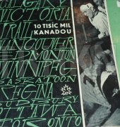 kniha 10 tisíc mil Kanadou Reportáže z cesty čs. olympijského hokejového mužstva po Kanadě, Sportovní a turistické nakladatelství 1964